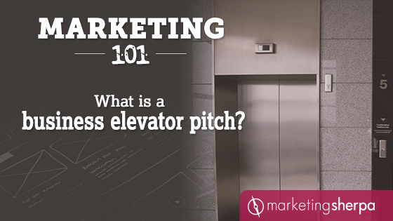 Marketing 101: What is a business elevator pitch? 